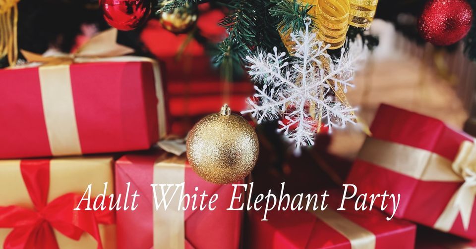 White Elephant Christmas Party Susanville Church of the Nazarene