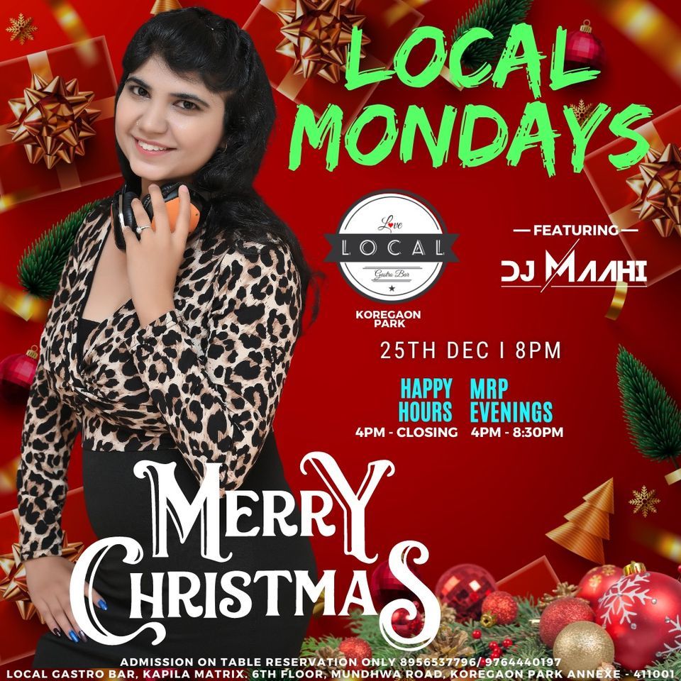 LOCAL MONDAY MERRY CHRISTMAS - DJ MAAHI | Local Gastro Bar KP, Pune, MH ...