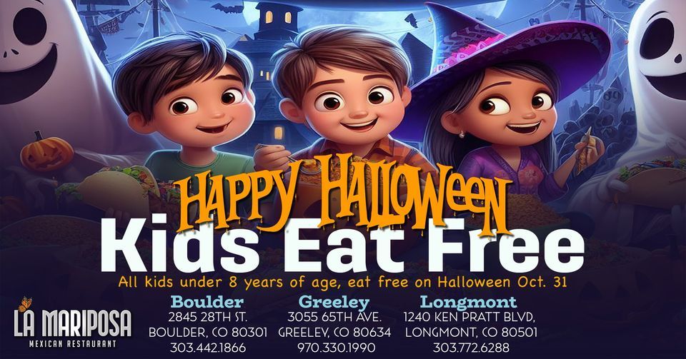 Halloween Kids Eat Free La Mariposa Mexican Restaurant Longmont