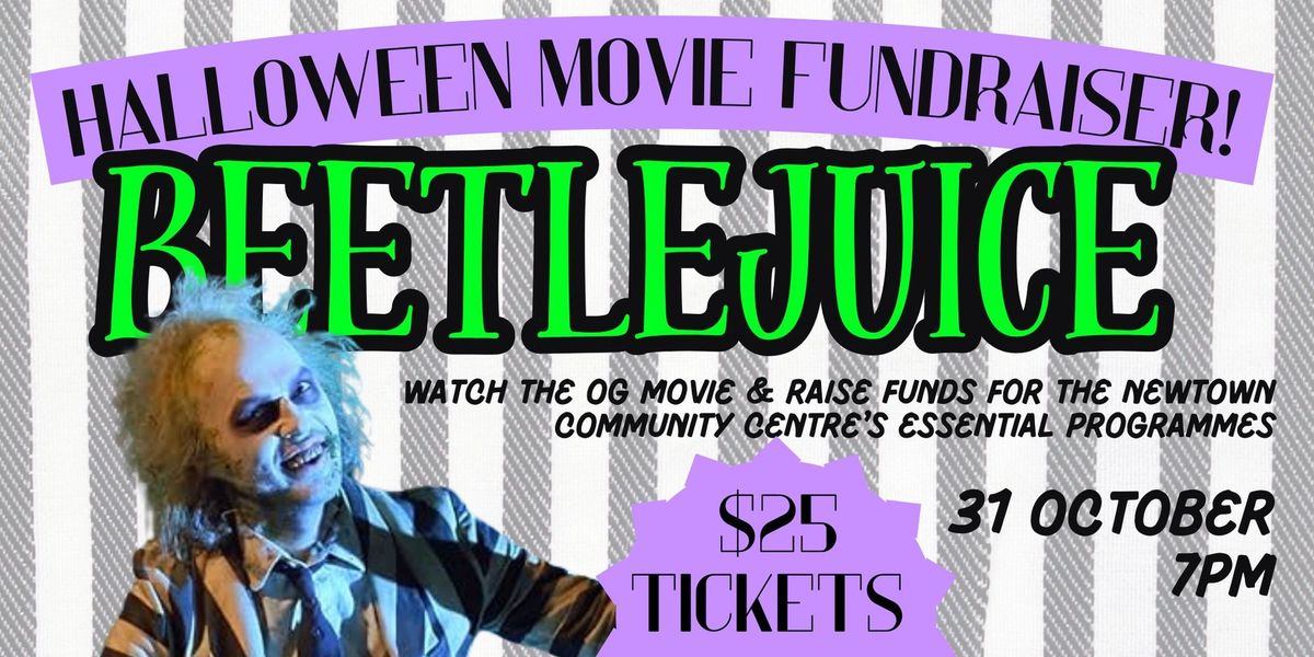 Beetlejuice - Halloween movie fundraiser! 