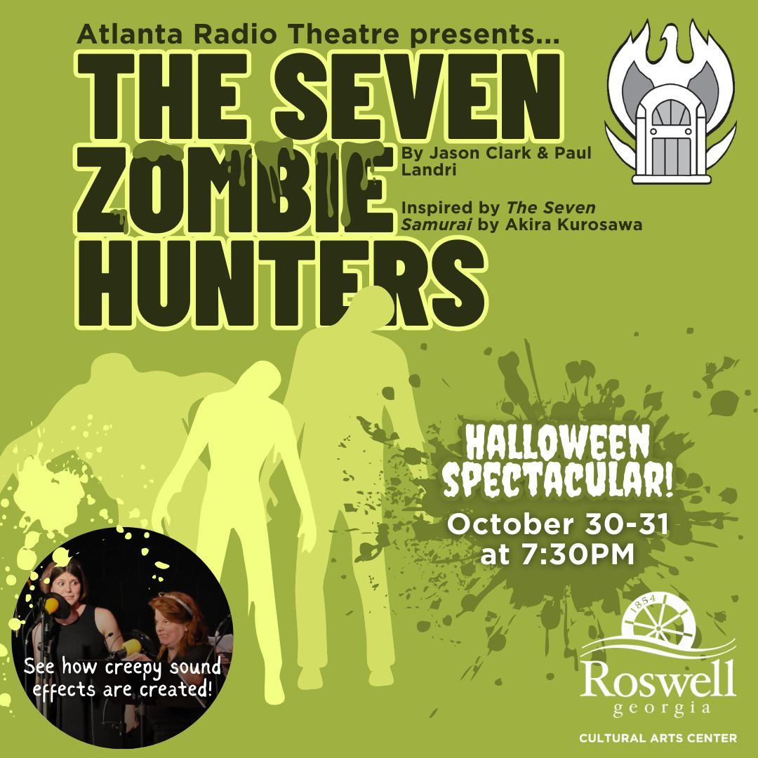 Atlanta Radio Theatre presents THE SEVEN ZOMBIE HUNTERS