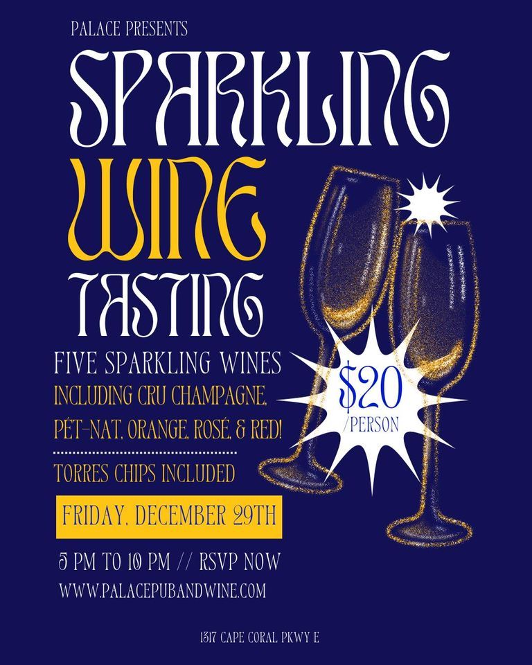 Holiday Sparkling Wine Tasting Palace Pub & Wine Bar, Cape Coral, FL December 29, 2023