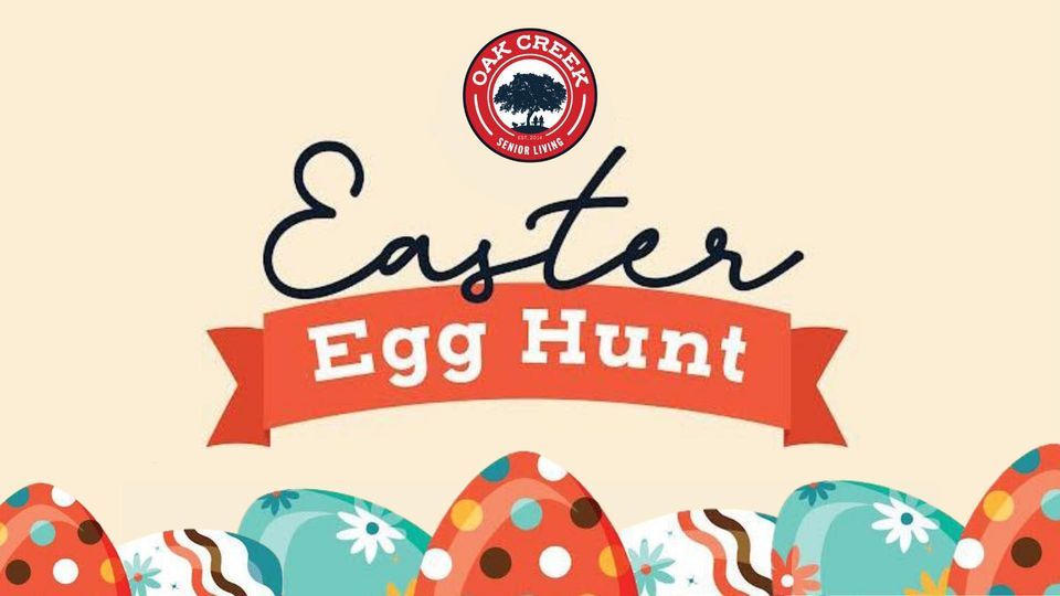 Oak Creek Easter Egg Hunt Oak Creek Senior Living, Topeka, KS April