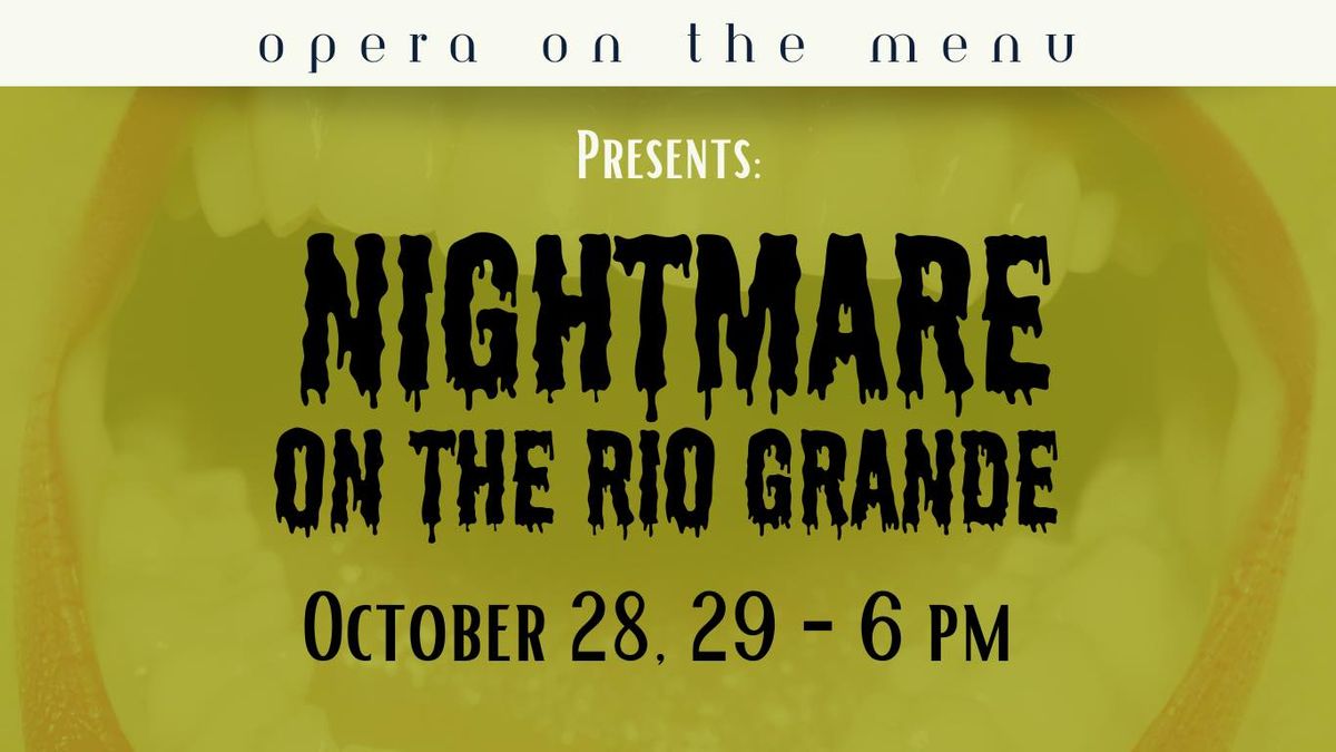 Nightmare on the Rio Grande