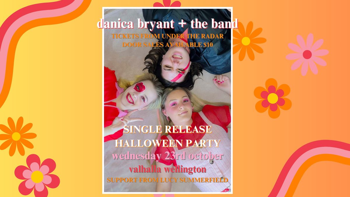 DANICA BRYANT + THE BAND Halloween Single Release Party!