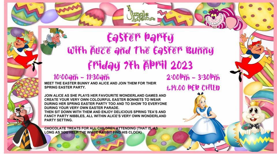 Easter Party With the Easter Bunny & Alice In Wonderland