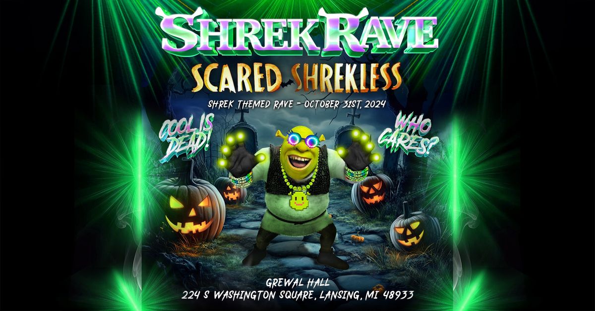 Shrek Rave | Scared Shrekless | Grewal Hall 