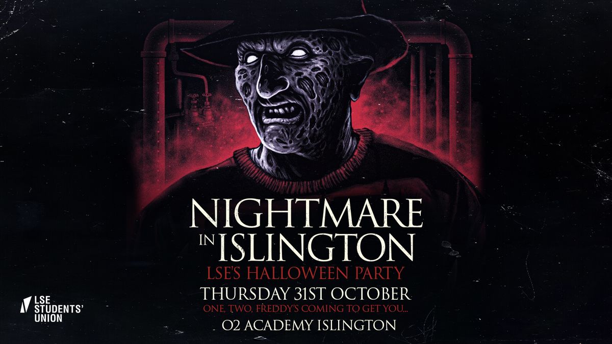 A Nightmare in Islington - LSE's Official Halloween Party at the o2 Academy Islington