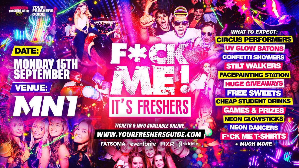 F*CK ME It's Freshers | Manchester Freshers 2025