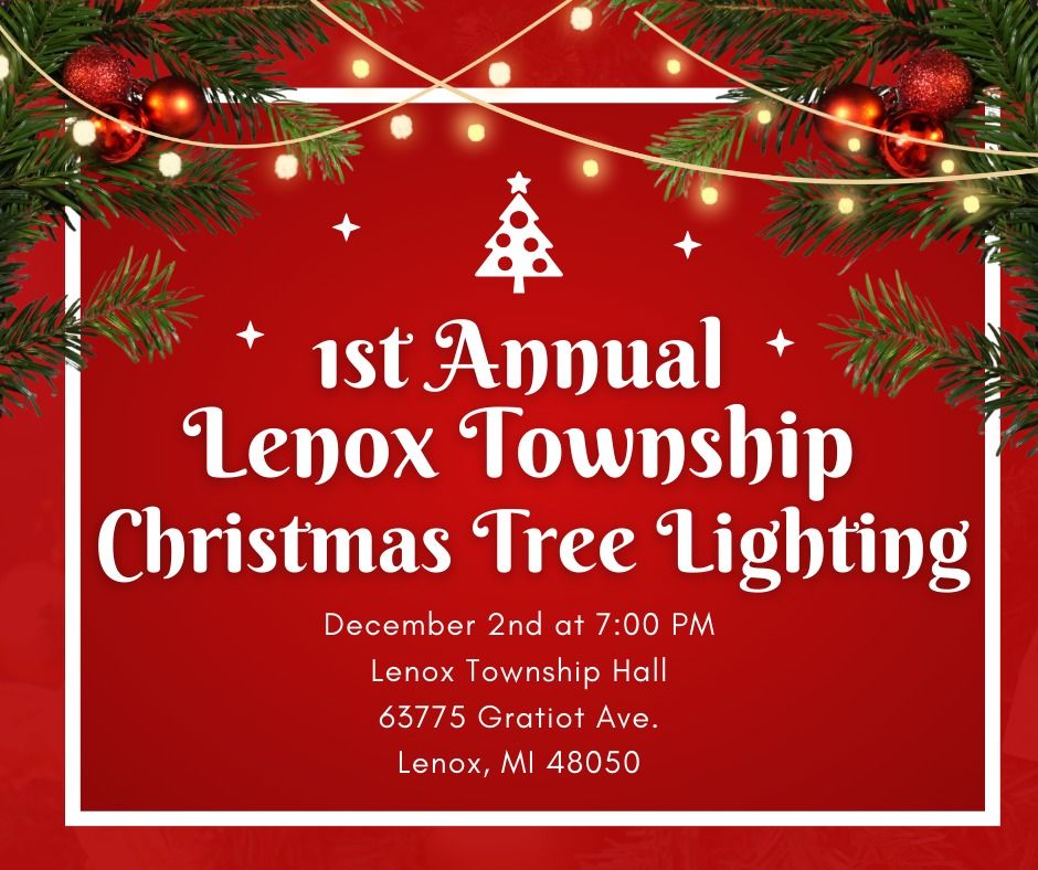 1st Annual Lenox Township Christmas Tree Lighting 63775 Gratiot Ave