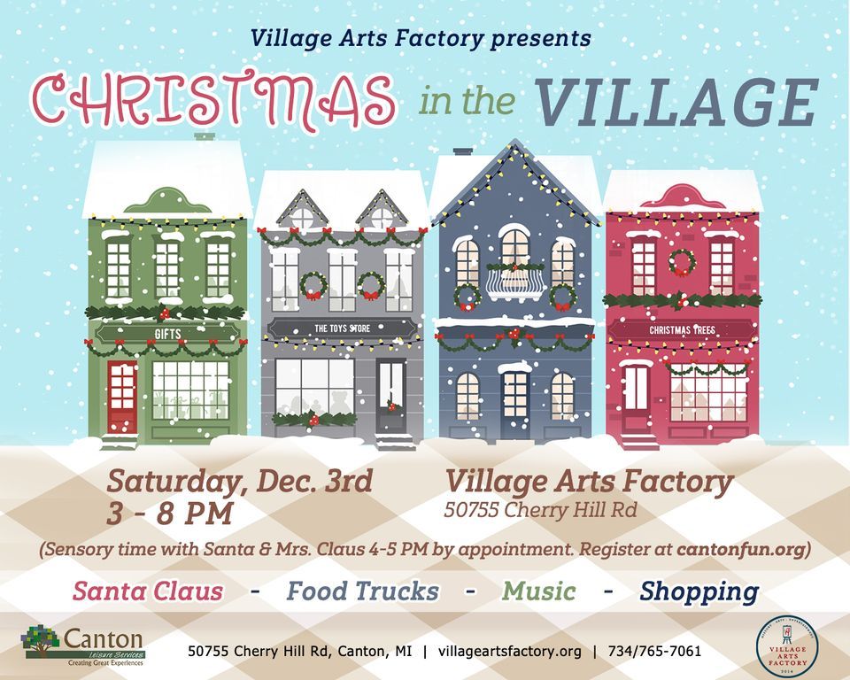 Christmas in the Village Village Arts Factory, Canton, MI December