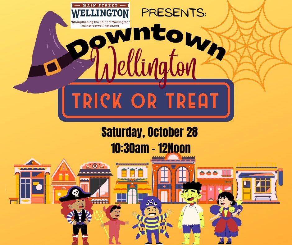 Downtown Wellington Trick or Treat Downtown Wellington October 28, 2023