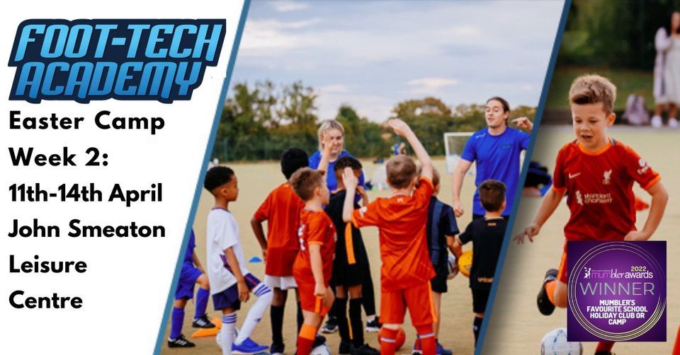 Foot-Tech Easter Camp - Week 2 John Smeaton Leisure Centre