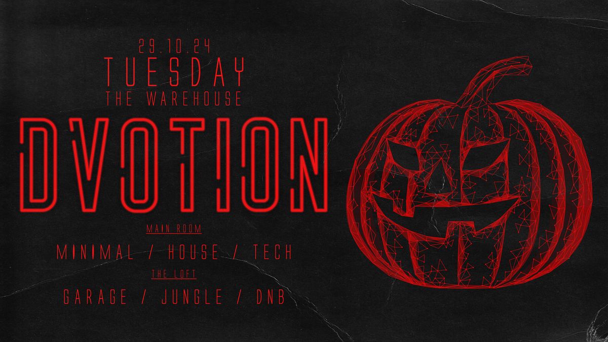 \u2666\ufe0f DVOTION -  HALLOWEEN RAVERS INVASION \u2666\ufe0f SZN 3 | THE MIDWEEK RAVE | THE WAREHOUSE