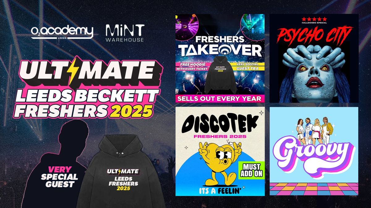 ULTIMATE LEEDS BECKETT FRESHERS 2025 \u26a1 FREE Freshers Hoodie with Every Ticket! HUGE Artist TBA!