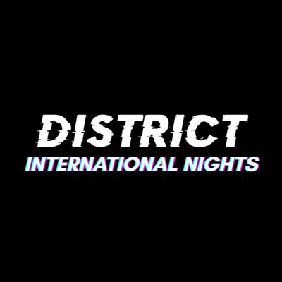 DISTRICT INTERNATIONAL NIGHTS