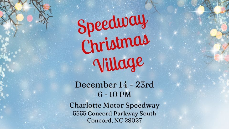 Christmas Village at Speedway Christmas Charlotte Motor Speedway