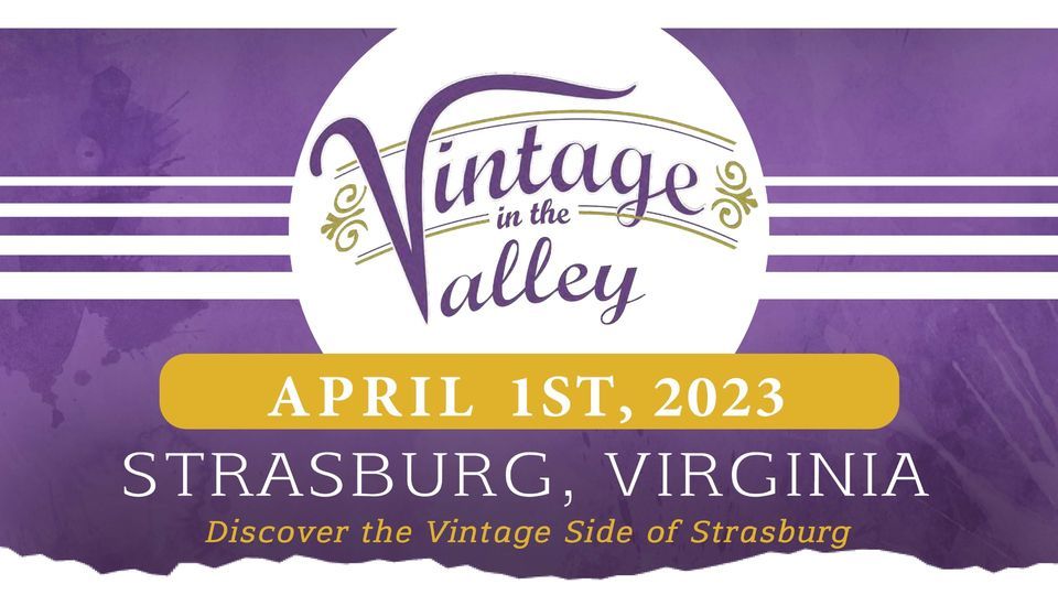 Vintage in the Valley Festival 2023 216 E King St, Strasburg, VA