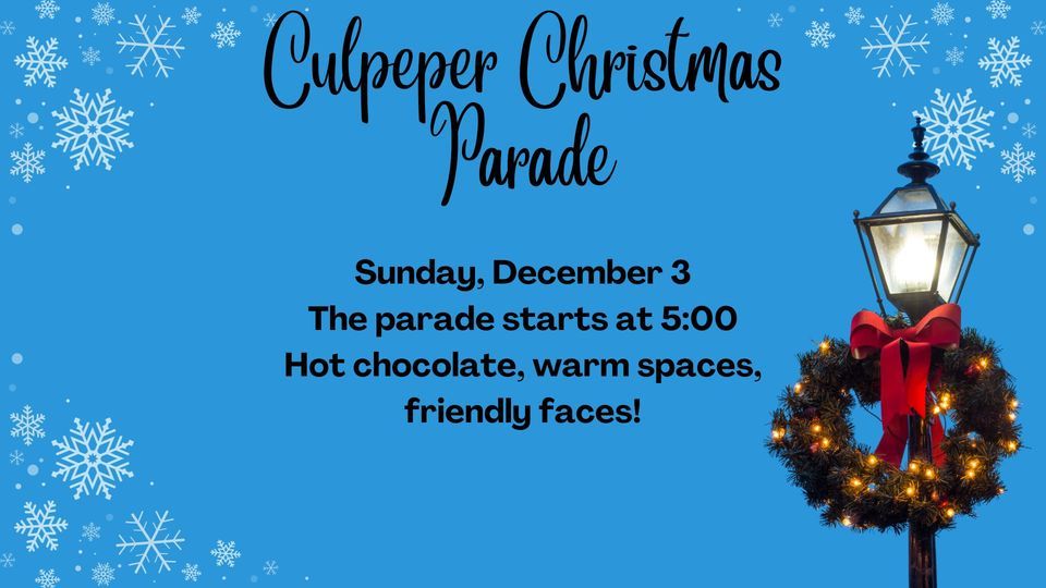 Culpeper Christmas Parade Culpeper Presbyterian Church December 3, 2023