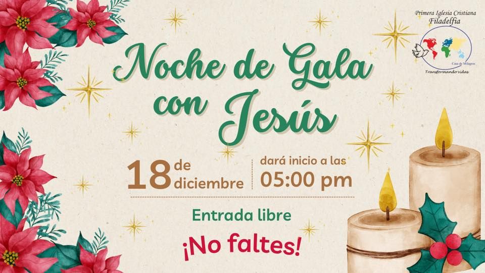 Noche de Gala con Jesús” | Primera Iglesia Cristiana Filadelfia, Tultitlán  De Mariano Escobedo, MX | December 18, 2022
