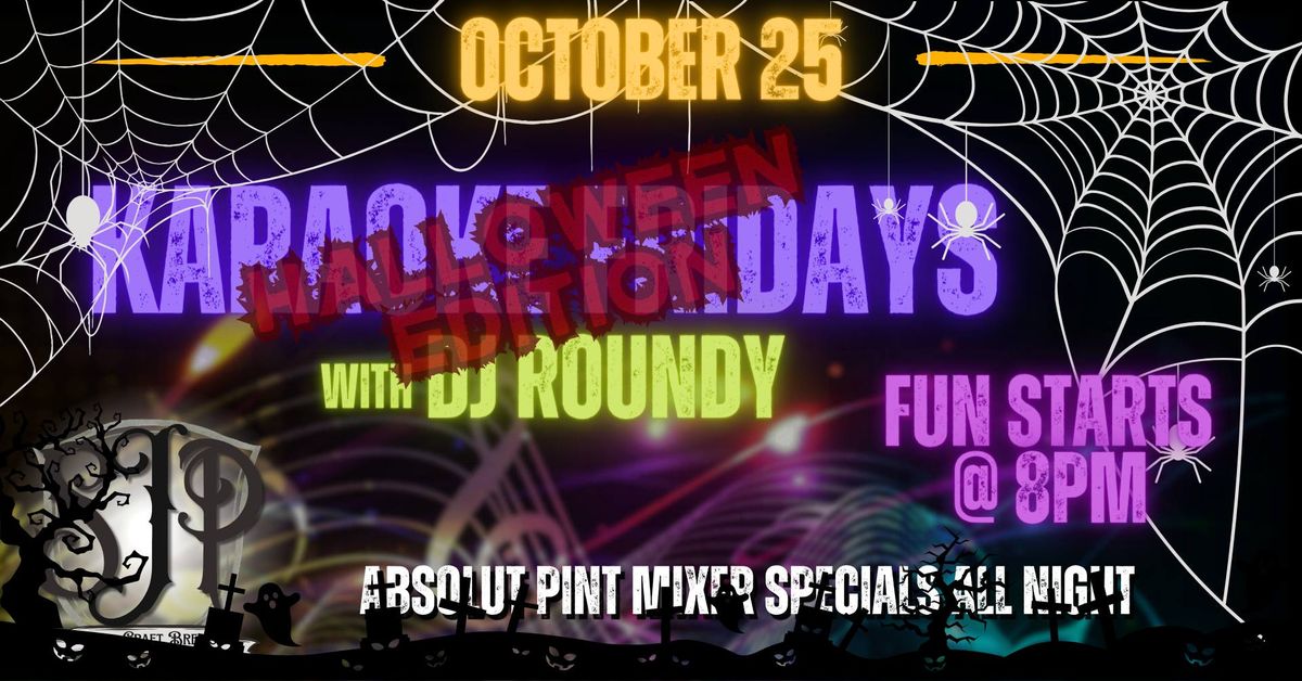 Karaoke Fridays w\/ DJ Roundy - Halloween Edition