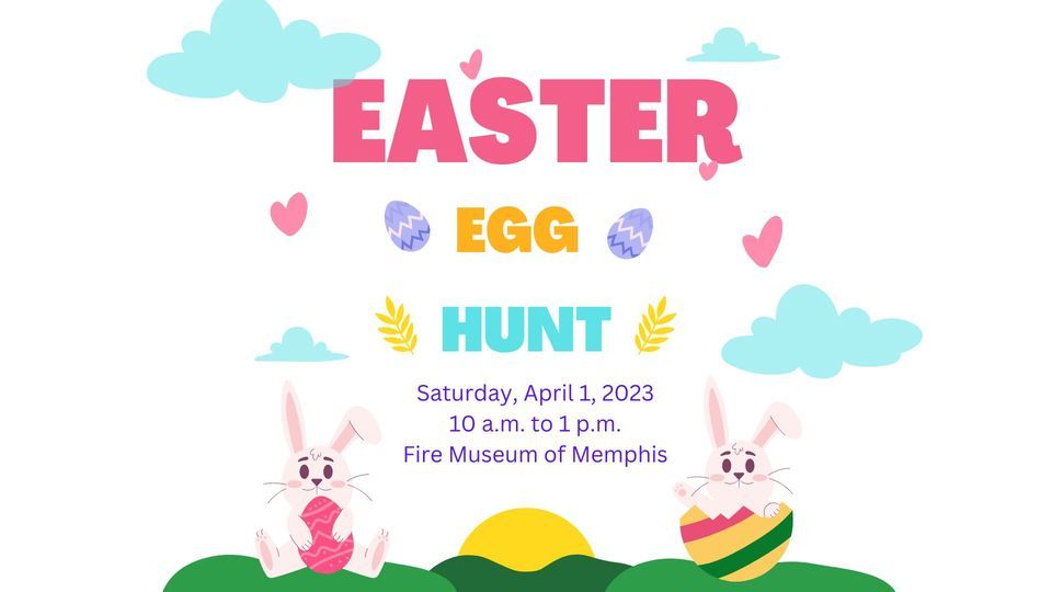 Easter Egg Hunt Fire Museum of Memphis April 1, 2023