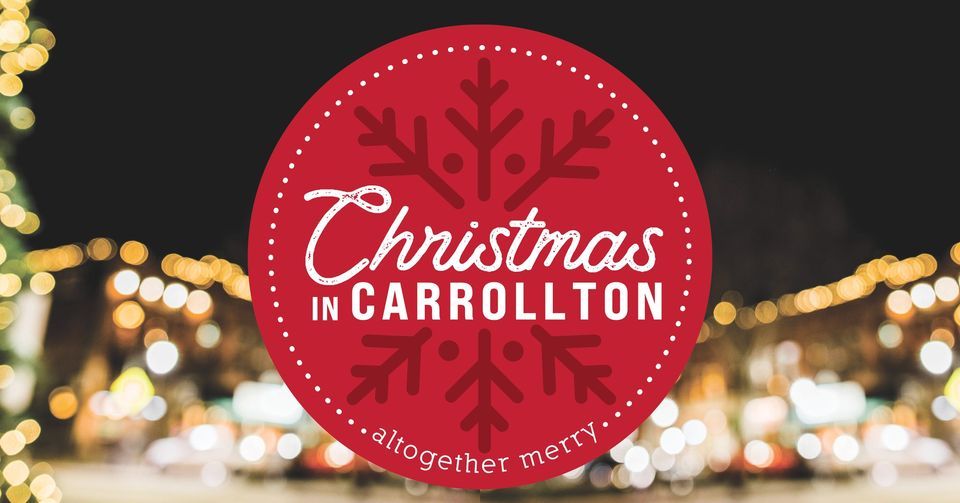 2023 Christmas in Carrollton Market & Parade Downtown Carrollton