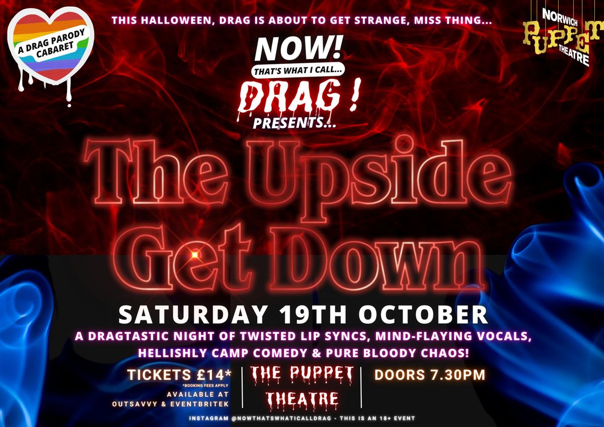 NOW! That's What I Call...DRAG! Presents...The Upside Get Down! Norwich!