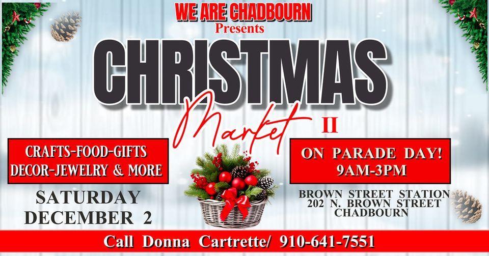 Chadbourn Christmas Market II Brown Street Station, Chadbourn, NC