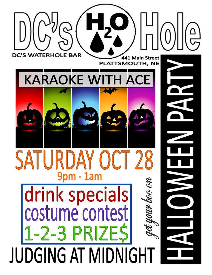 DCs Halloween Party DC's Waterhole, Plattsmouth, NE October 28 to