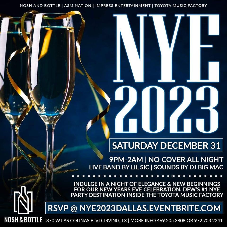 NEW YEARS EVE 2023 NOSH AND BOTTLE TOYOTA MUSIC FACTORY DALLAS