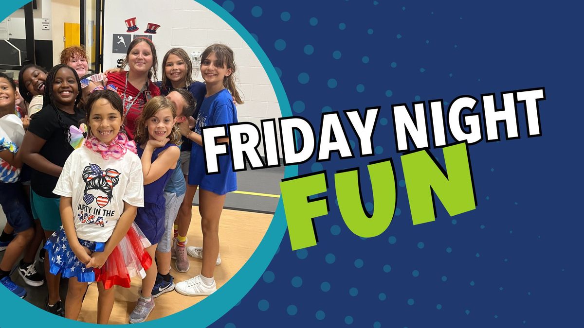 Friday Night Fun @ Highland and Southwest Rec