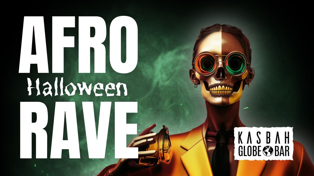 \ud83c\udf0d AFRO RAVE HALLOWEEN \ud83c\udf83 KASBAH COVENTRY