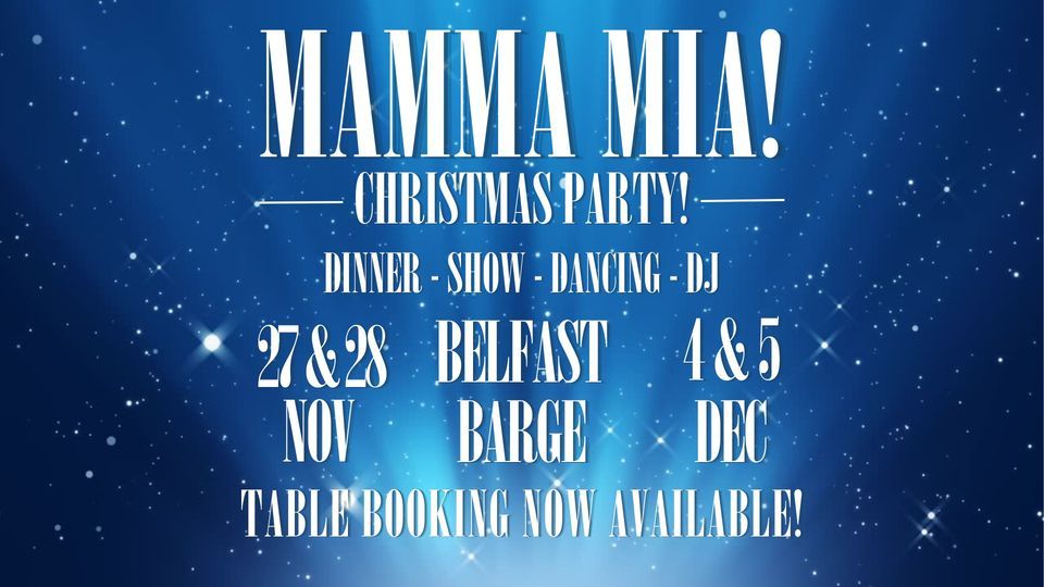 Mamma Mia Christmas Party Belfast Barge December 4 to December 5