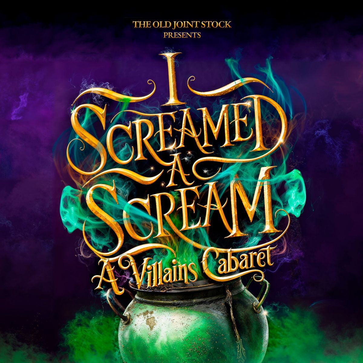 I Screamed a Scream - A Villians Cabaret 