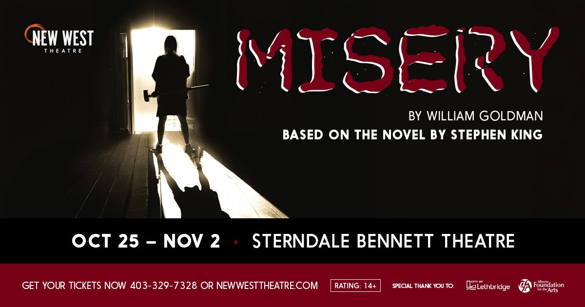 New West Theatre Presents: MISERY by William Goldman Based on the novel by Stephen King