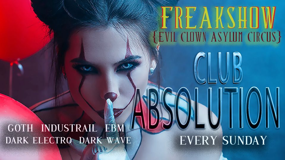 Club Absolution \u2729 Evil Clown Asylum Circus \u2729 October 20th 2024 \u2729 Every Sunday Night \u2729