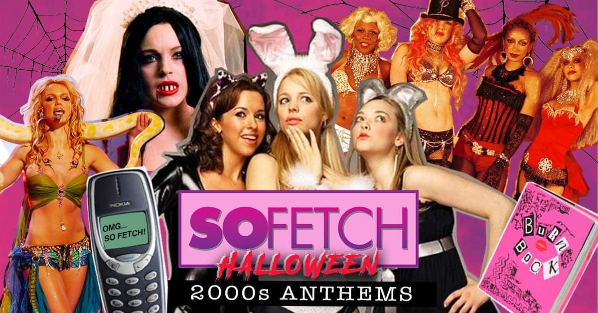 So Fetch - 2000s Halloween Party (Edinburgh)