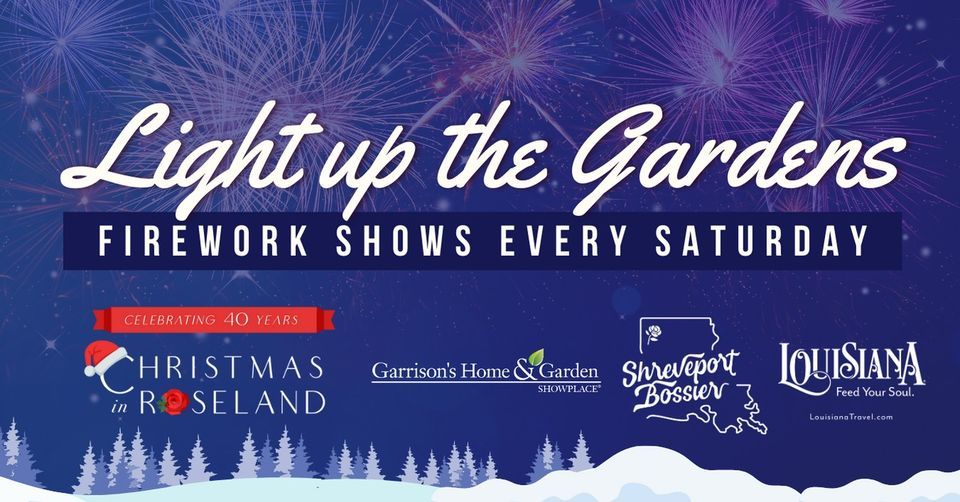 Light Up The Gardens Firework Shows Christmas in Roseland, Jonesville, TX December 2, 2023
