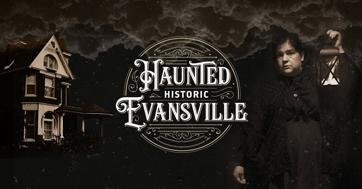 Haunted Historic Evansville Ghost Walks