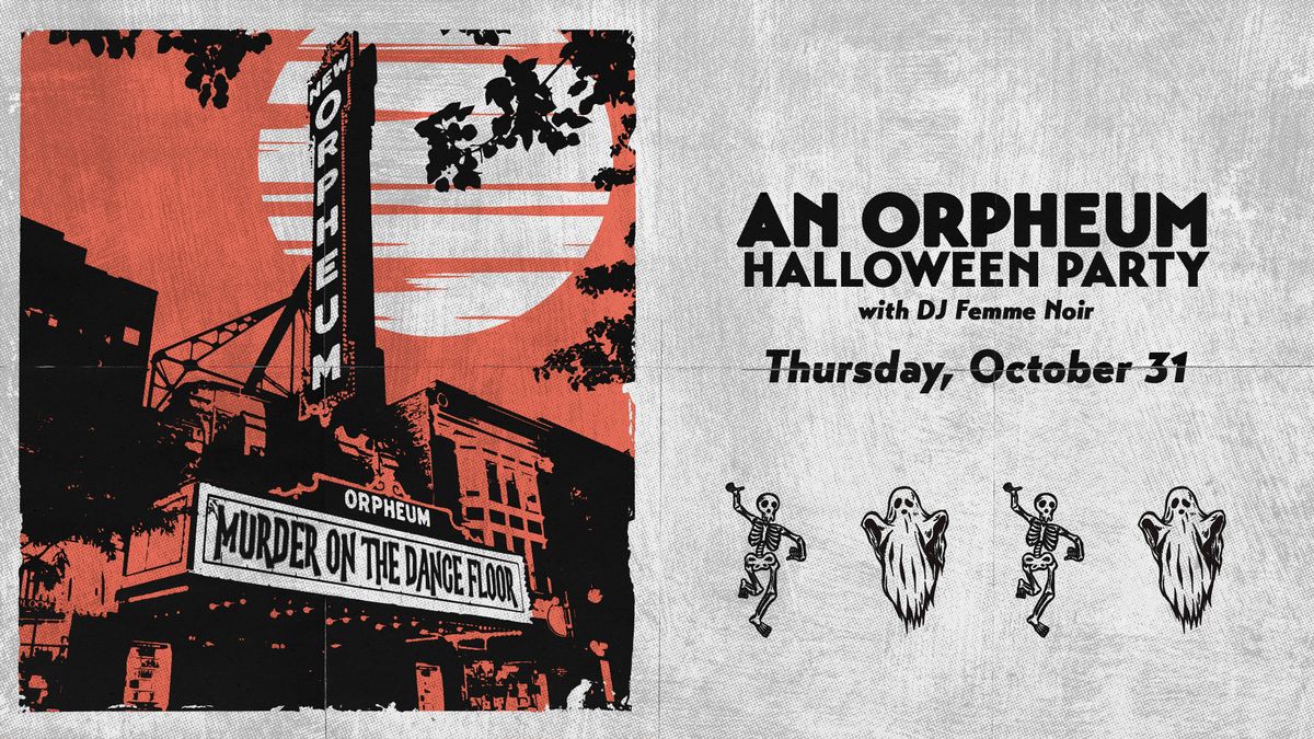 Murder On The Dance Floor: An Orpheum Theater Halloween Party 