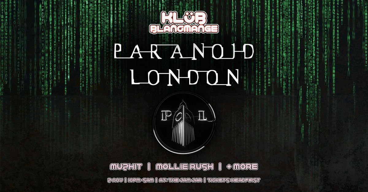 Kl\u00fcb Blancmange w\/ PARANOID LONDON